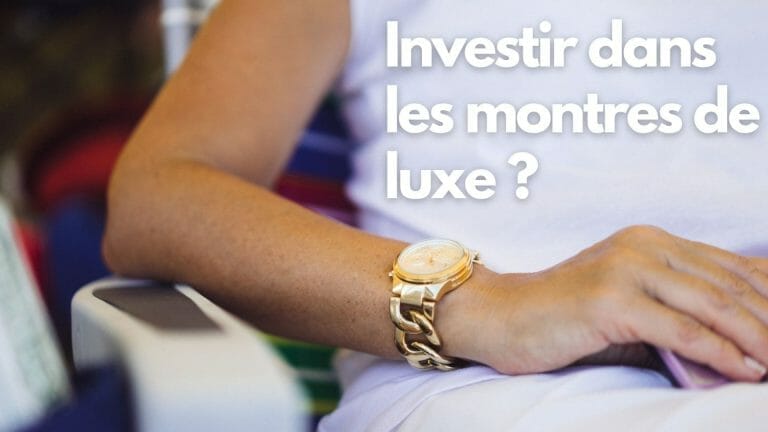 Est-il vraiment intéressant d’investir dans les montres de luxe ?